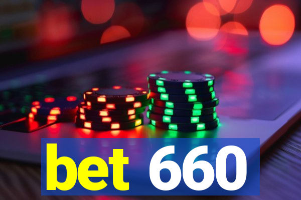 bet 660